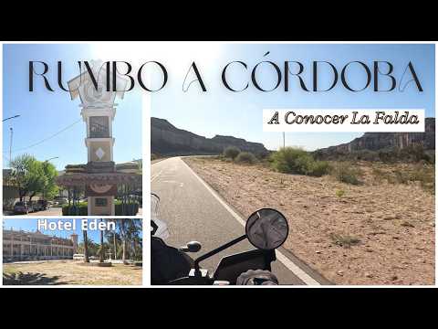 Viaje en moto  a  Córdoba ¡ LA FALDA !