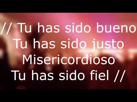 Tus Has Sido Bueno  - Jesús Worship Center - Letra
