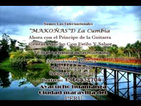 primicia makoñas de la cumbia -LA HISTORIA DE UN MUCHACHO-HUAMANGA_PERU