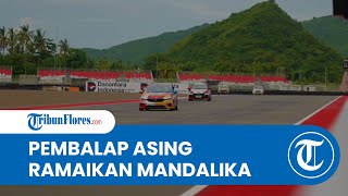 Mandalika Go International: Empat Pembalap Asing Ambil Bagian dalam Pertamina 6 Hours Endurance