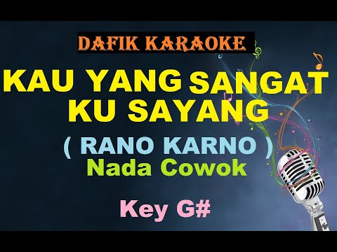 Kau Yang Sangat KuSayang (Karaoke) Rano Karno / Nada Cowok G#