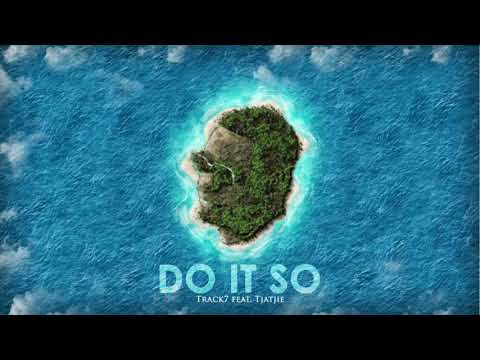 Track7 feat. Tjatjie- Do It So (Official Audio)