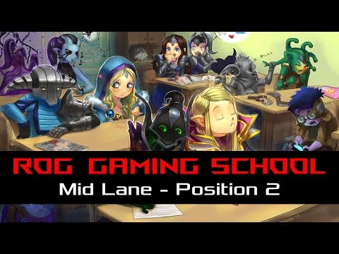 ROG GAMING SCHOOL - DOTA 2 (Episode 7): Mid Lane - Position 2  | ROG