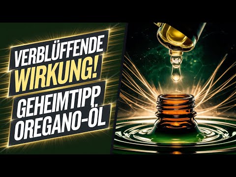 Oregano-Öl: Diese Wirkung überrascht selbst Experten (geheimes Wissen)