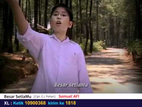 Samuel AFI - Besar SetiaMu