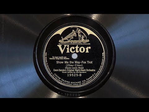 Show Me the Way • Coon-Sanders Original Night-Hawk Orchestra (EMG Gramophone)