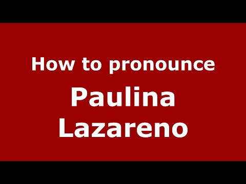 How to pronounce Paulina Lazareno (Mexico/Mexican Spanish) - PronounceNames.com