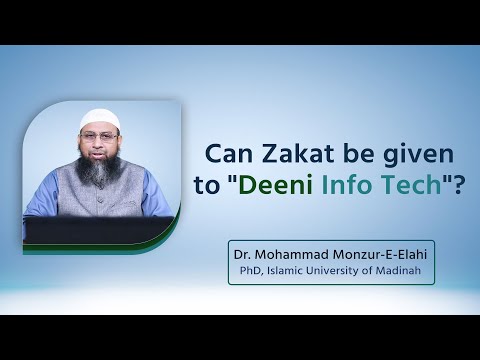 Can Zakat be given to Deeni Info Tech? - Dr. Mohammad Monzur E Elahi