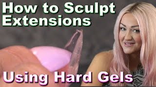 How to Sculpt Hard Gel Nail Extensions