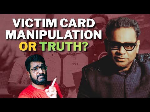 AR Rahman Played Victim Card OR There Is Truth Behind His Statements?