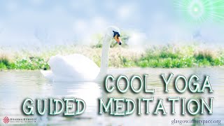 COOL YOGA guided meditation deep peace total relaxation
