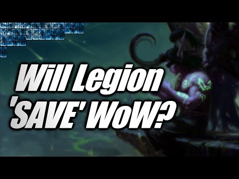 Will Legion 'Save' WoW? Let's Talk! [Cobrak]