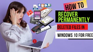How to Recover Permanently Deleted Files in Windows 10 for free (2022)