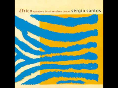 Sérgio Santos - Áfrico: Quando o Brasil Resolveu Cantar (2002) - Completo/Full Album