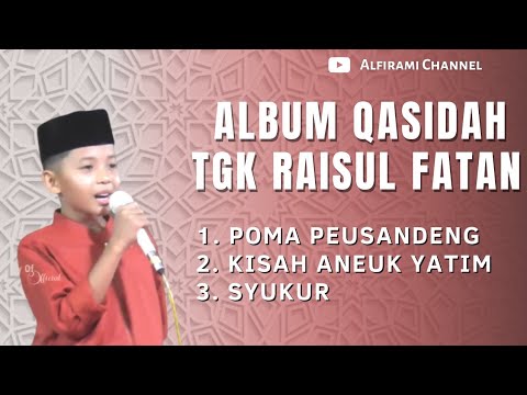 ALBUM QASIDAH TGK RAISUL FATAN 2022