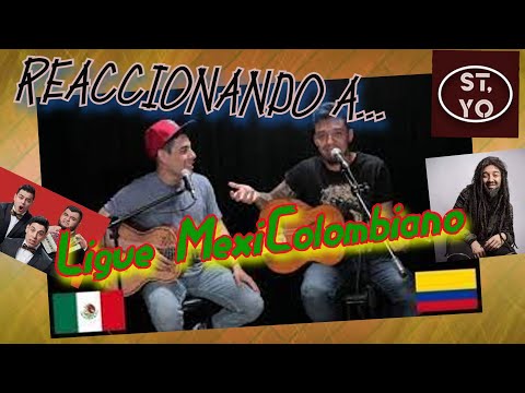Reaccionando a "Ligue Mexicolombiano" con Lokillo y Pedro de los tres tristes tigres