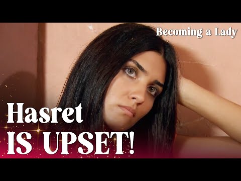 Is Murat the reason Hasret is upset? - Becoming a Lady - Short Scenes