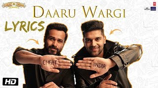 Guru Randhawa - Daru Wargi LYRICS / Lyric Video | Cheat India | Emraan Hashmi