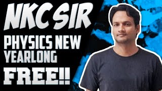 NKC SIR NEW JEE PHYSICS YEARLONG LECTURES FREE 🔥🔥🔥 || ETOOS KOTA LECTURES FOR FREE ||