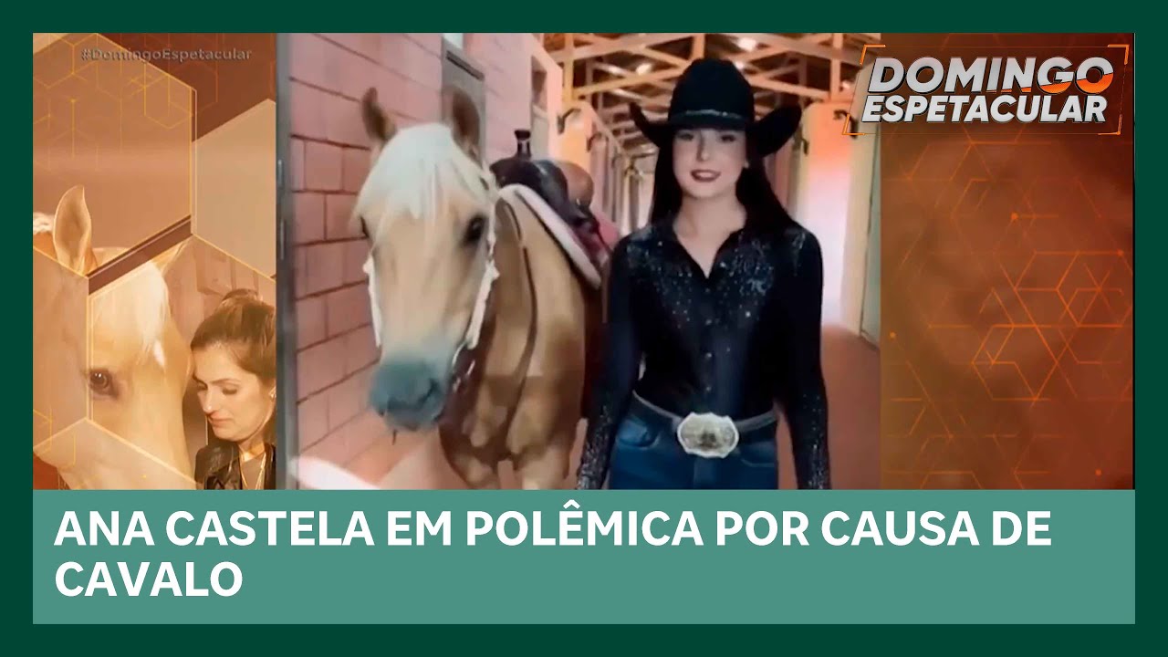 Ana Castela é processada pela dona de cavalo usado no clipe de “Pipoco” | Domingo Espetacular