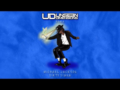 Michael Jackson - Dirty Diana (Unseen Dimensions Rmx)