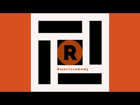 Rejectscomedy five minutes