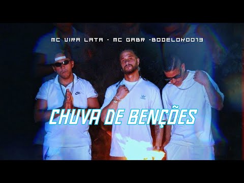 Chuva de Benções - Mc Vira Lata, Mc Gabr, Mc Bode Loko - Prod. Ancestral 1500, Beat Benega