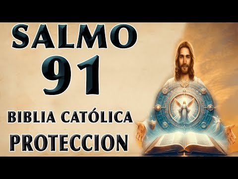 SALMO 91 CATHOLIC BIBLE ORACIÓN PARA PROTECCIÓN