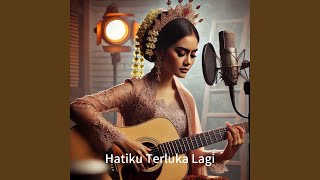 Download lagu Hatiku Terluka Lagi mp3