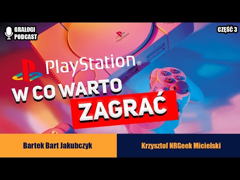 Gry na Sony Playstation Część III - Gralogi Podcast #006 (polskie napisy / english subtitles)