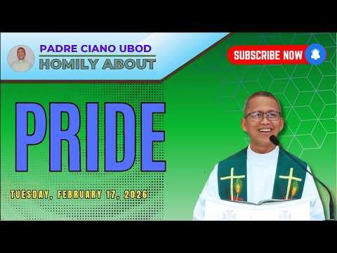 Fr. Ciano Homily about PRIDE - 2/17/2026