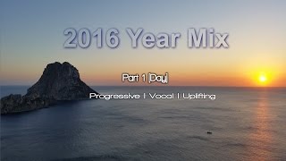 2016 Trance Year Mix - Part 1 [Day]