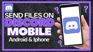 How to Send Files on Discord Mobile! (Android/iPhone)