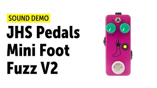 JHS Mini Foot Fuzz V2 Silicon Fuzz Pedal - What To Know