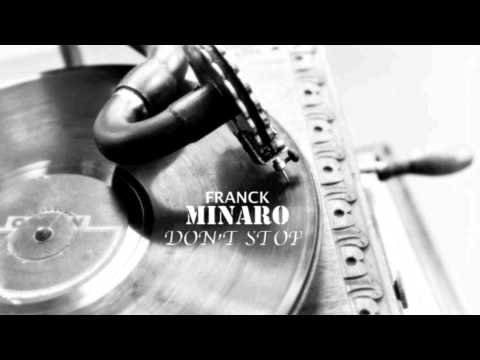 Mynaro - Don't stop (Franck Minaro Edit)