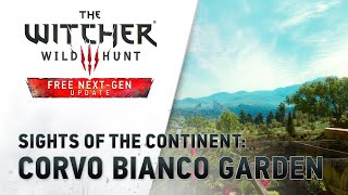 Sights of the Continent I Corvo Bianco I Relax, study, meditate [The Witcher 3: Wild Hunt NG]