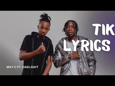 May C Ft. Daelight - Tik Lyrics