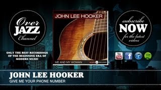 John Lee Hooker - Give Me Your Phone Number (1950)