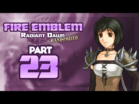 Part 23: Let's Play Fire Emblem, Randomized Radiant Dawn - "Laura Catches a Lucky Break"