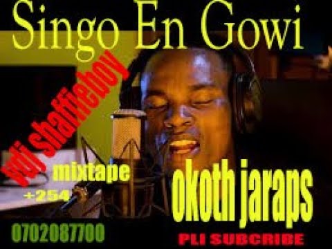 VDJ SHAFFIEBOY SINGO EN GOWI MIXTAPE OKOTH JARAPS FT AMISO,ELI TOTO  0702087700
