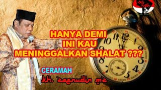 Download lagu Ceramah KH. Zainudin M.Z | Berani kalian meninggalkan shalat ???? mp3