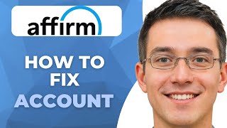How To Fix Affirm Account (Easy Steps!)