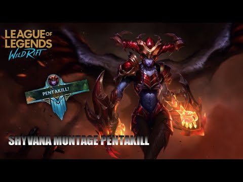 Shyvana montage Pentakill Wild Rift