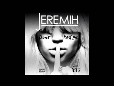 Jeremih ft YG - Don't Tell 'Em (Explicit)