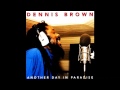 Denis Brown - Another Day in Paradise - HQ / 432hz (Best Quality in Youtube)