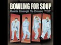 Change My Mind - Bowling For Soup - Bowling For Soup