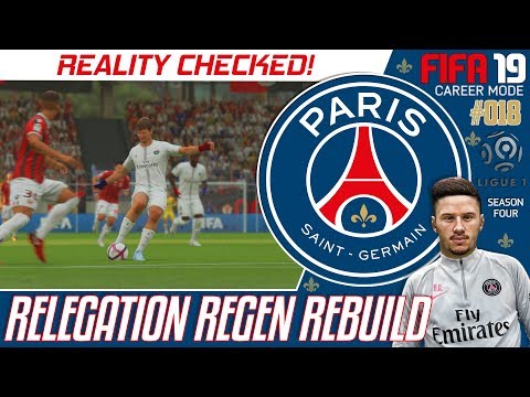 REALITY CHECKED !!! - Relegation Regen Rebuild - Fifa 19 PSG Career Mode - Episode 18