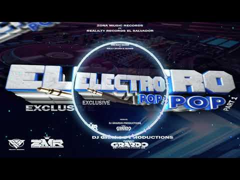 Electro Pop Excluisve Part 1 By Dj Grardo Productions Zona Music Records & Really Records El Salvdr