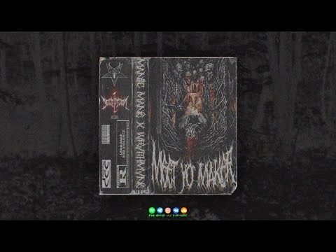 MANIC MANE X WRVITHMVNE - MEET YO MAKER (PROD. $KIIMASKED)