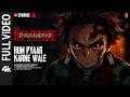 Dhurandhar X Demon Slayer Hum Pyar Karne Wala AMV